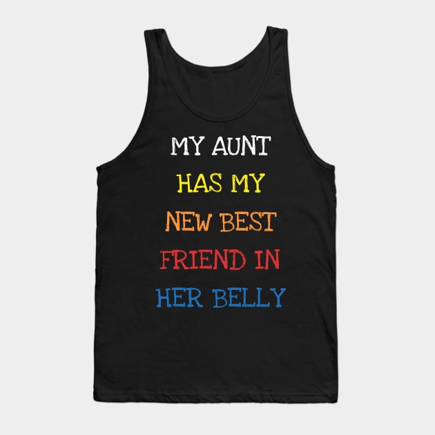 My Aunt Has My New Best Friend In Her Belly Cute Toddler Kid T-Shirt Tank Top by DDJOY Perfect Gift Shirts